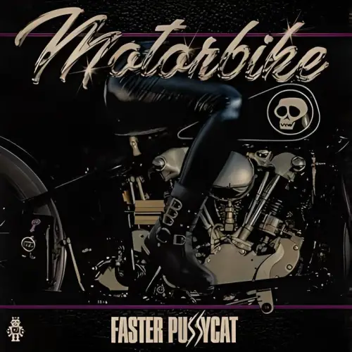 Faster Pussycat : Motorbike